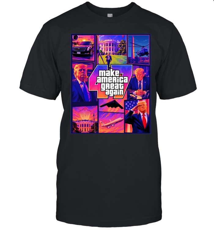 Make America Great Again GTA 47 Unisex T-Shirt