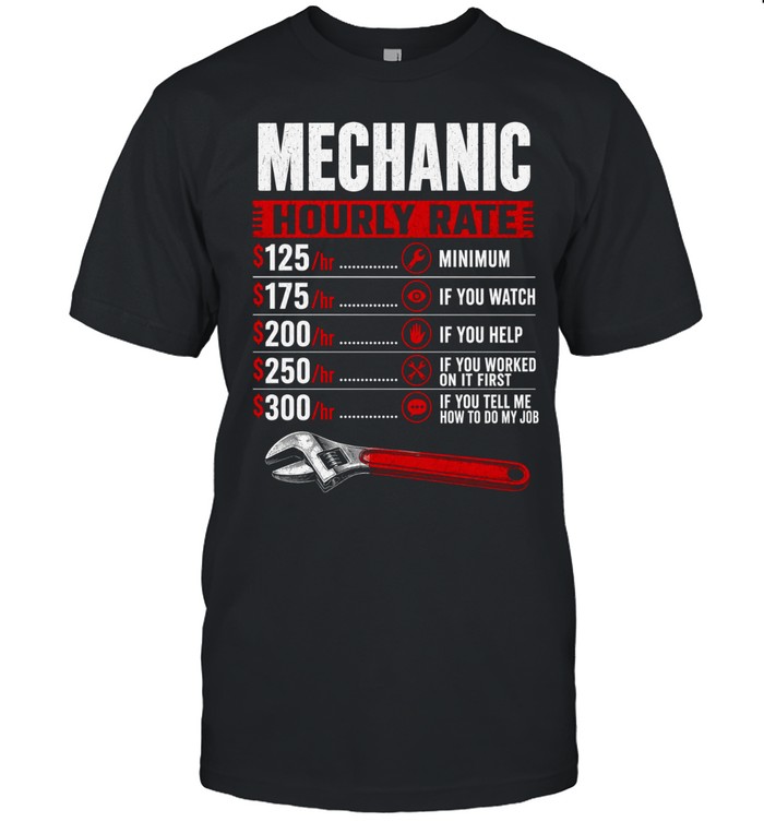 Mechanic Hourly Rate Apparel Unisex T-Shirt
