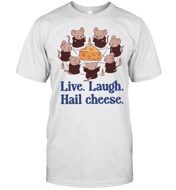 Mouse live laugh hail cheese all hail the mighty cheese Unisex T-Shirt