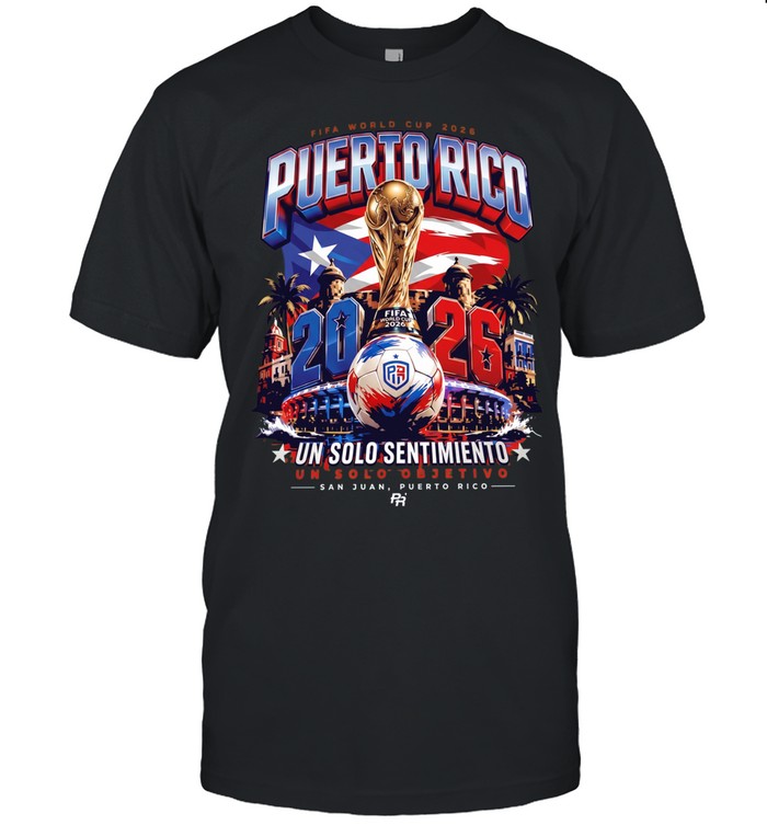 Puerto Rico FIFA World Cup 2026 Un Solo Sentimiento Un Solo Objetivo San Juan poster Unisex T-Shirt