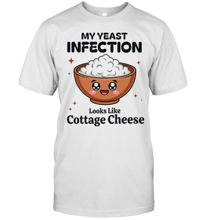 Rice my yeast infection looks like cottage cheese Unisex T-Shirt