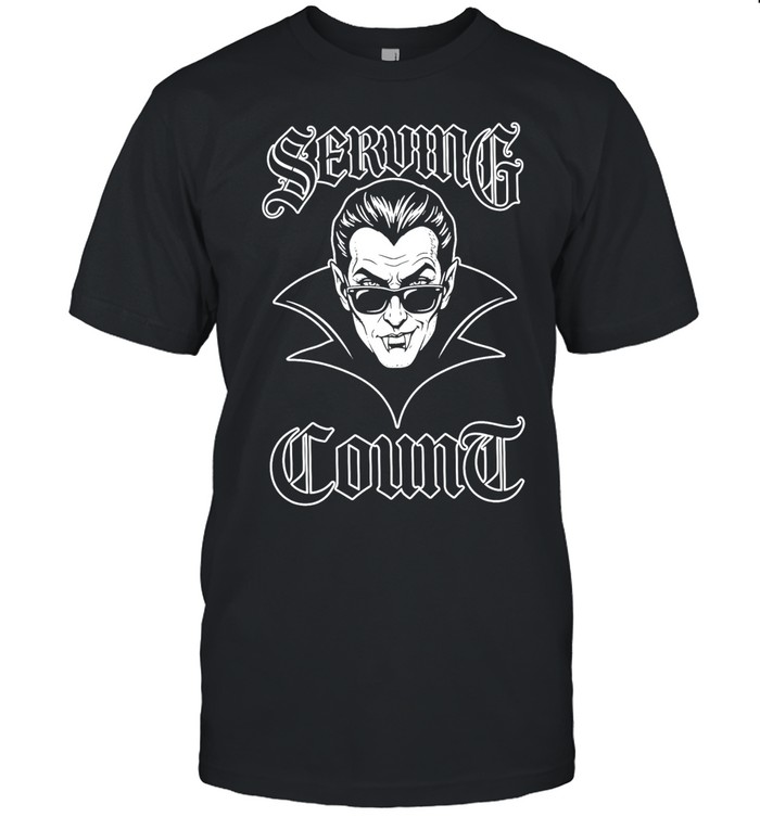 Serving count vampire Unisex T-Shirt