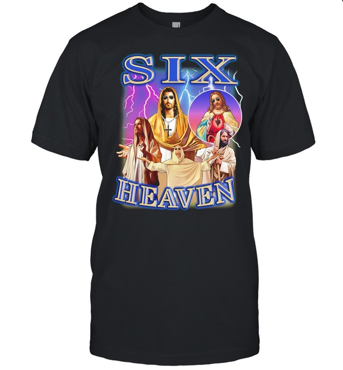 Six Heaven Jesus Christ 90s bootleg meme Unisex T-Shirt