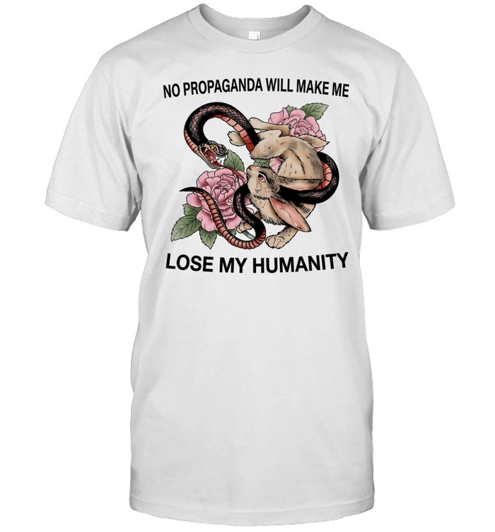 Snake and Rabbit no propaganda will make me lose my humanity Unisex T-Shirt