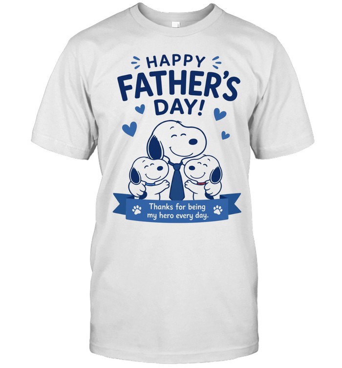Snoopy Peanuts Happy Father Day Thanks for being my hero every day Unisex T-Shirt