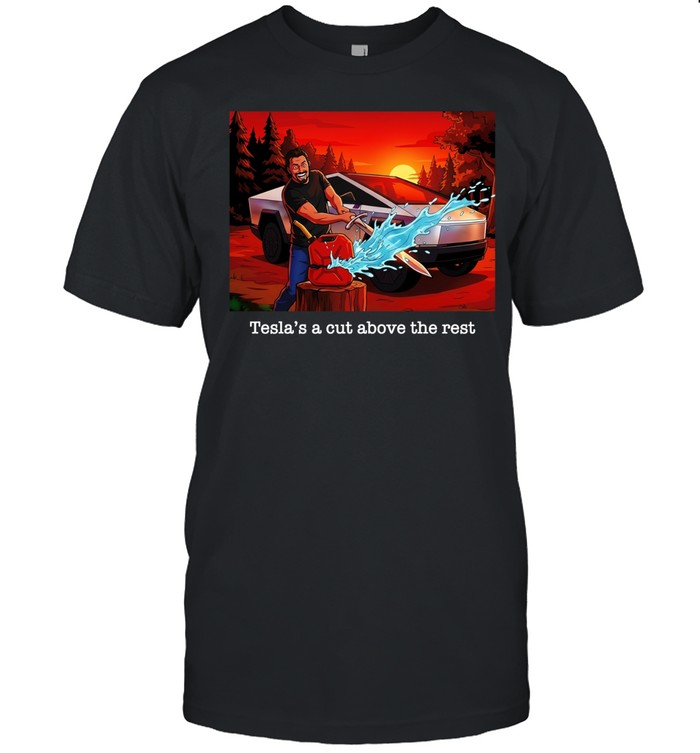 Tesla’s a cut above the rest Cybertruck Unisex T-Shirt