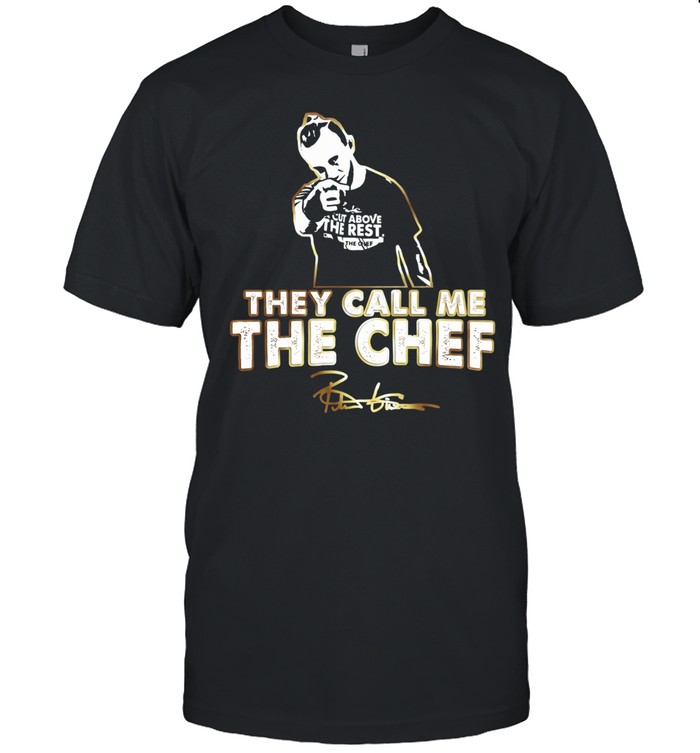 They Call Me the Chef Cooking Kitchen Unisex T-Shirt