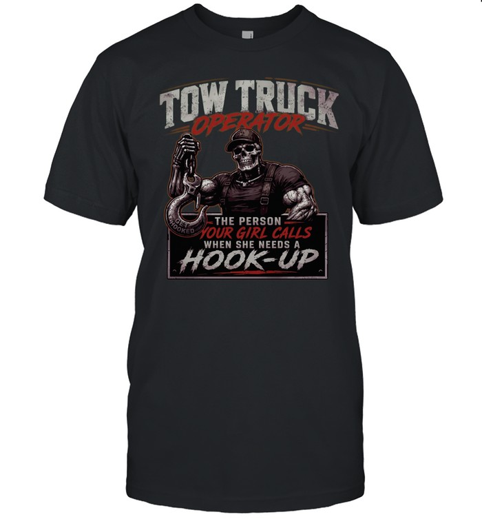 Tow Truck Operator Hook Up Unisex T-Shirt