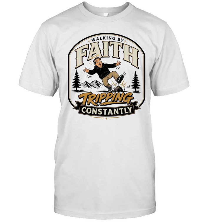 Walking by faith tripping constantly man falling over rock nature scene funny Unisex T-Shirt