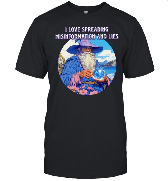 Wizard I love spreading misinformation and lies Unisex T-Shirt