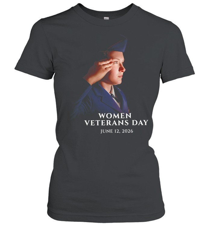 Women Veterans Day 2026 honoring the women who have made the ultimate sacrifice Women T-Shirt