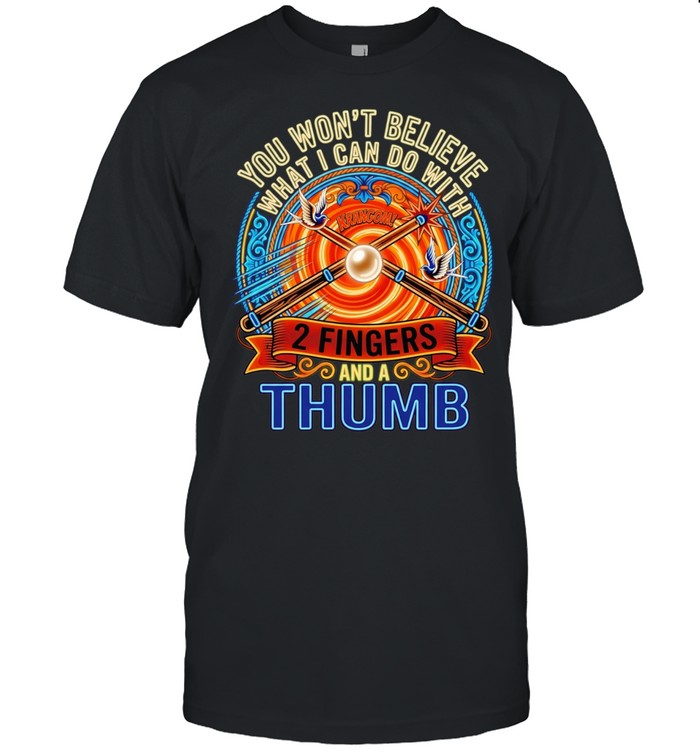 You won’t believe what I can do with 2 fingers and a thumb billiard pool Unisex T-Shirt