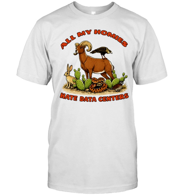 All my homies hate data centers desert wildlife animals and cactus bighorn Unisex T-Shirt
