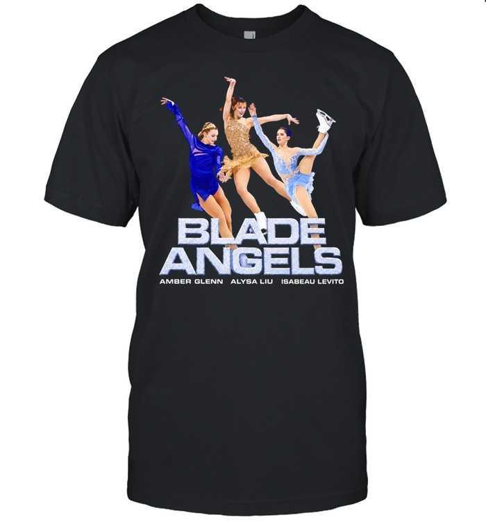 Amber Glenn Alysa Liu Isabeau Levito Blade Angels Team USA Figure Skating Unisex T-Shirt