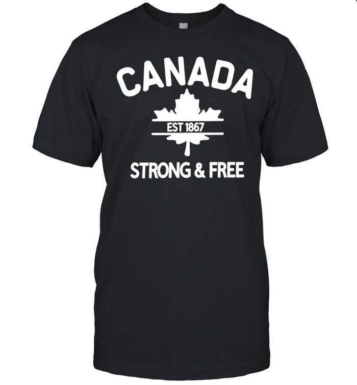 Canada Est 1867 Strong & Free Maple Leaf Unisex T-Shirt