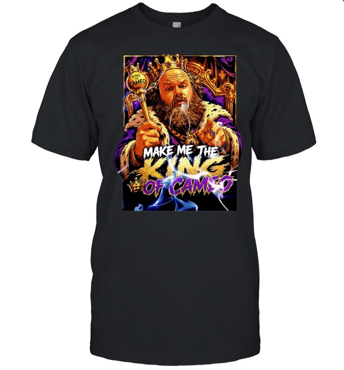 James Oja Jr Make Me the King of Cameo Unisex T-Shirt