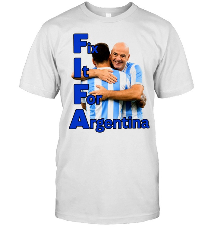 Lionel Messi and Gianni Infantino Fix It for Argentina Unisex T-Shirt