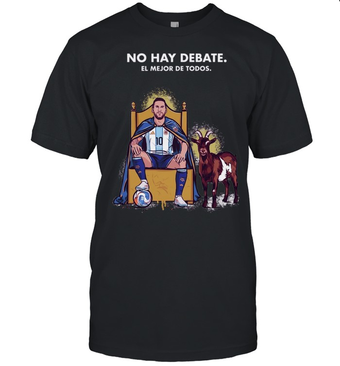 Lionel Messi Argentina National Team No Hay Debate El Mejor De Todos Unisex T-Shirt