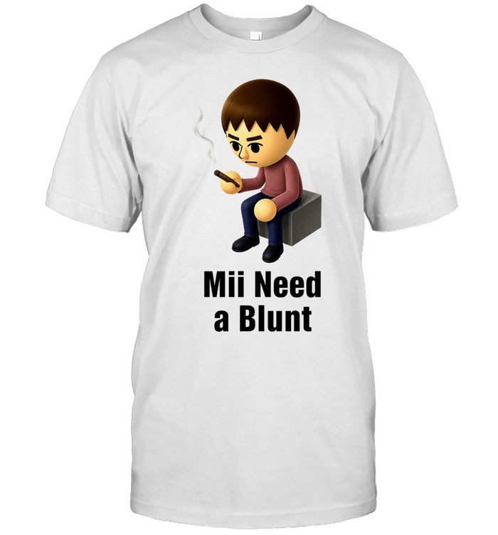 Mii Need a Blunt Nintendo Wii Funny Unisex T-Shirt