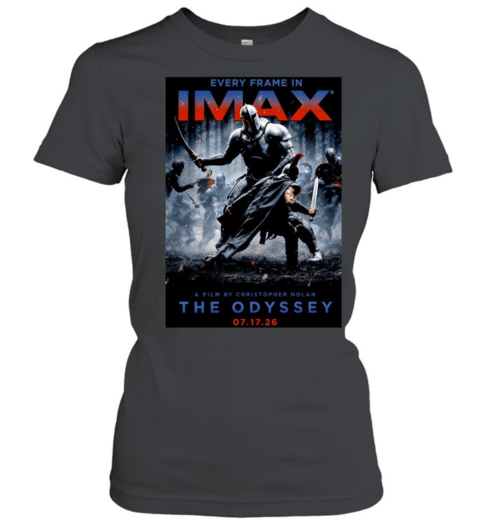 Odysseus The Odyssey Christopher Nolan Every Frame in IMAX 07 17 26 Women T-Shirt