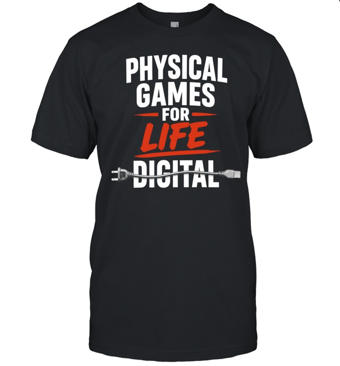 Physical games for life digital plug video gamer Unisex T-Shirt