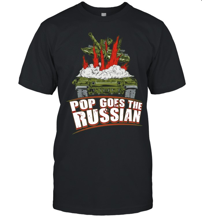 Pop Goes the Russian Tank Explosion Ukraine War Military Unisex T-Shirt