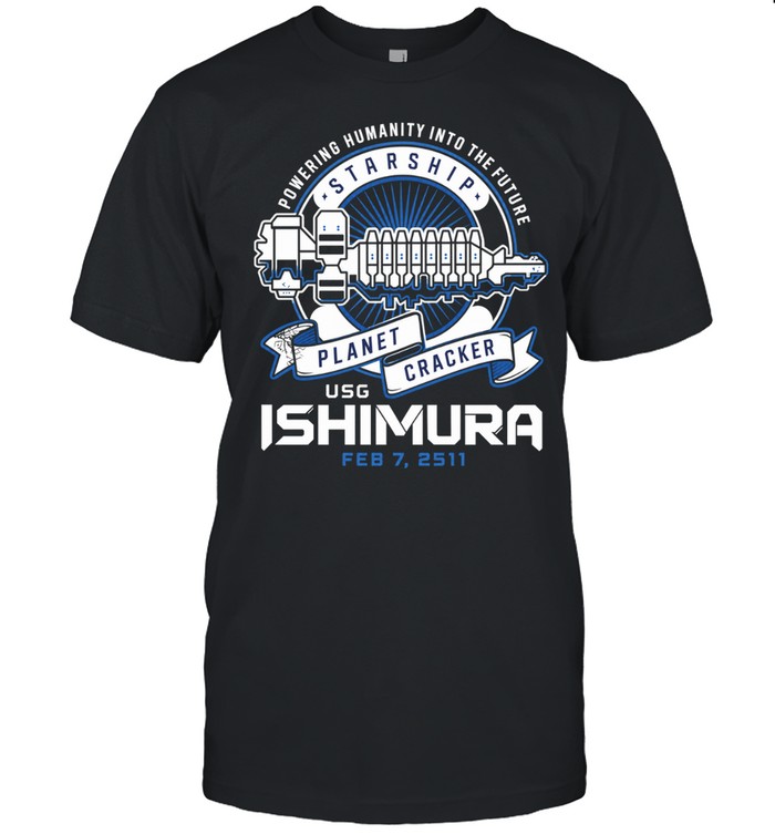Powering Humanity into the Future Starship Planet Cracker USG Ishimura Feb 7 2511 Unisex T-Shirt