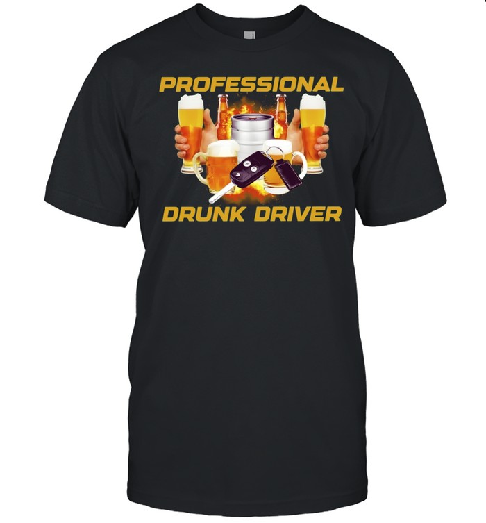 Professional Drunk Driver beer alcohol graphic Unisex T-Shirt