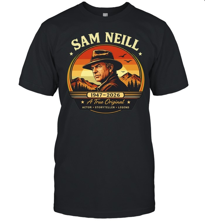 Sam Neill 1947 2026 a true actor storyteller legend portrait Unisex T-Shirt