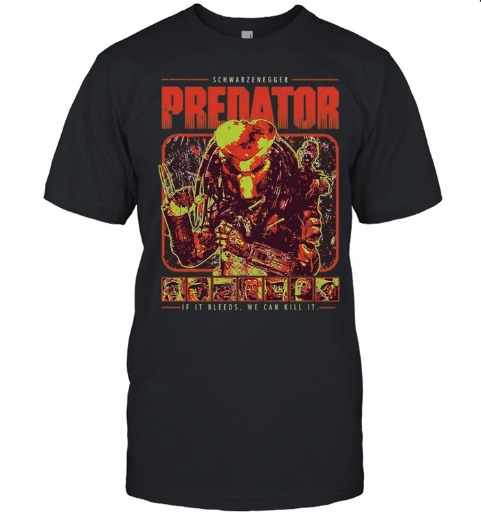 Schwarzenegger Predator If It Bleeds We Can Kill It Unisex T-Shirt