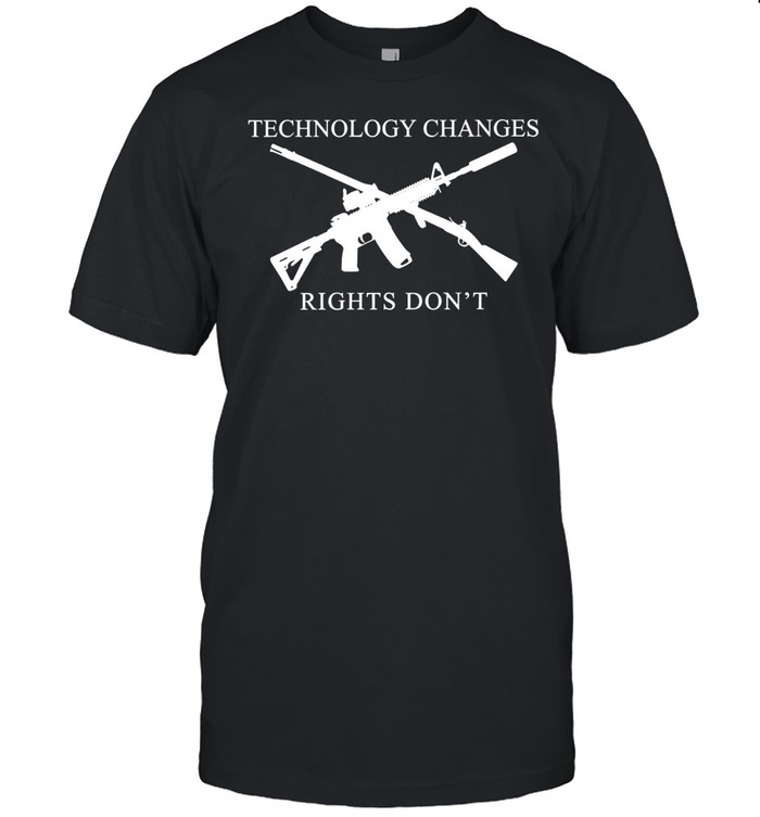 Technology Changes Rights Don’t Second Amendment Unisex T-Shirt