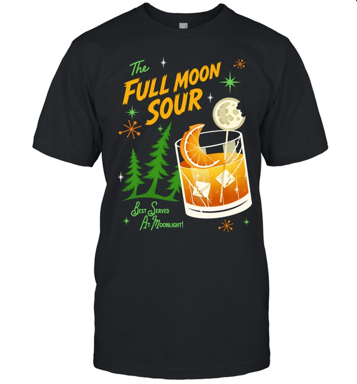 The Full Moon Sour Best Served at Moonlight Unisex T-Shirt
