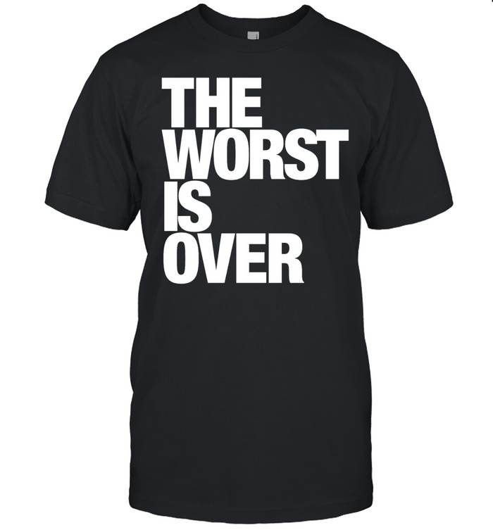 The worst is over Unisex T-Shirt