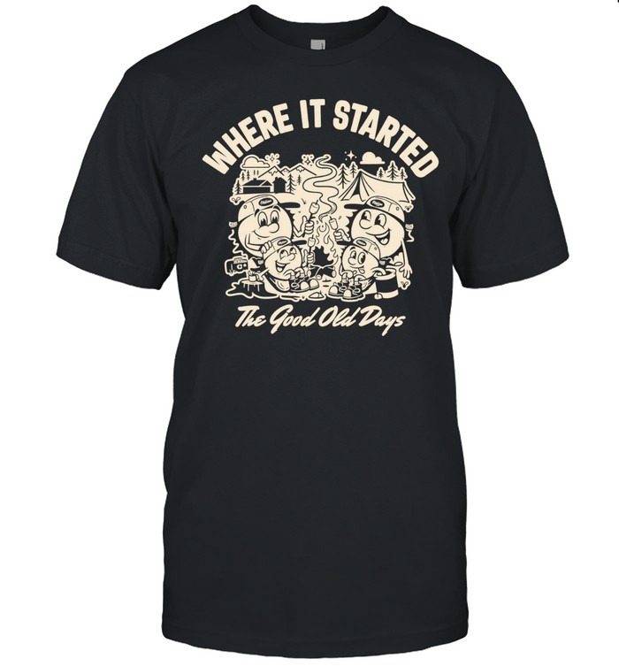 Where it started the good old days Unisex T-Shirt